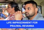 Former MP Prajwal Revanna Sentenced to Life in Rape Case: A Landmark Verdict Against Political Power Abuse