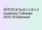 JNTUH B.Tech 1-1 & 1-2 Academic Calendar 2025-26 Released – Download PDF